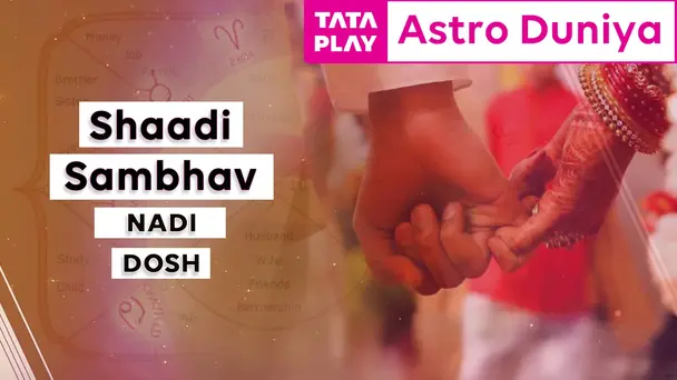 Shaadi Sambhav - Nadi Dosh